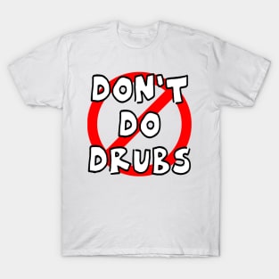 Drubs T-Shirt